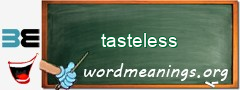 WordMeaning blackboard for tasteless